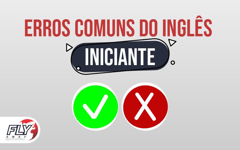 Confira 7 erros mais comuns ao aprender inglês iniciante!